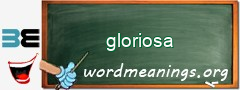 WordMeaning blackboard for gloriosa